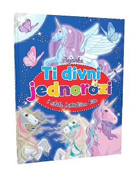 BOJANKA - TI DIVNI JEDNOROZI
